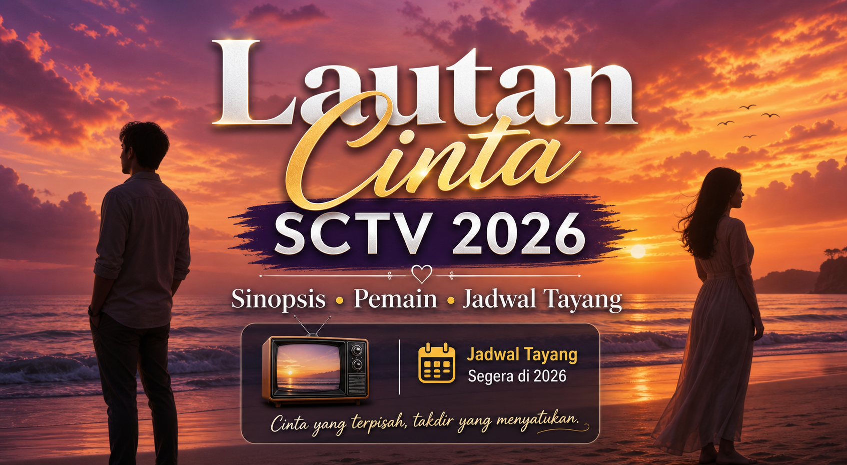 Lautan Cinta SCTV 2026: Sinopsis, Pemain, dan Jadwal Tayang Terbaru - sctv