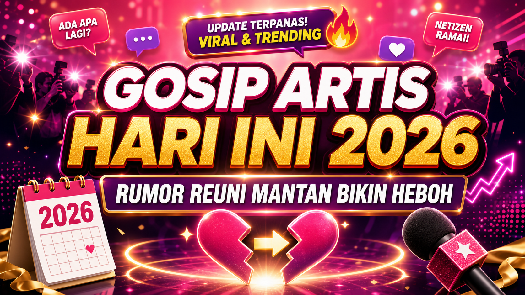 gosip - Gosip Artis Hari Ini 2026: Rumor Reuni Mantan Bikin Heboh