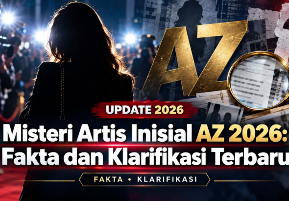 artis - Misteri Artis Inisial AZ 2026: Fakta dan Klarifikasi Terbaru